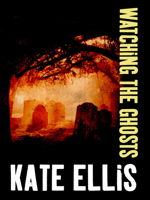 Title details for Watching the Ghosts by Kate Ellis - Available